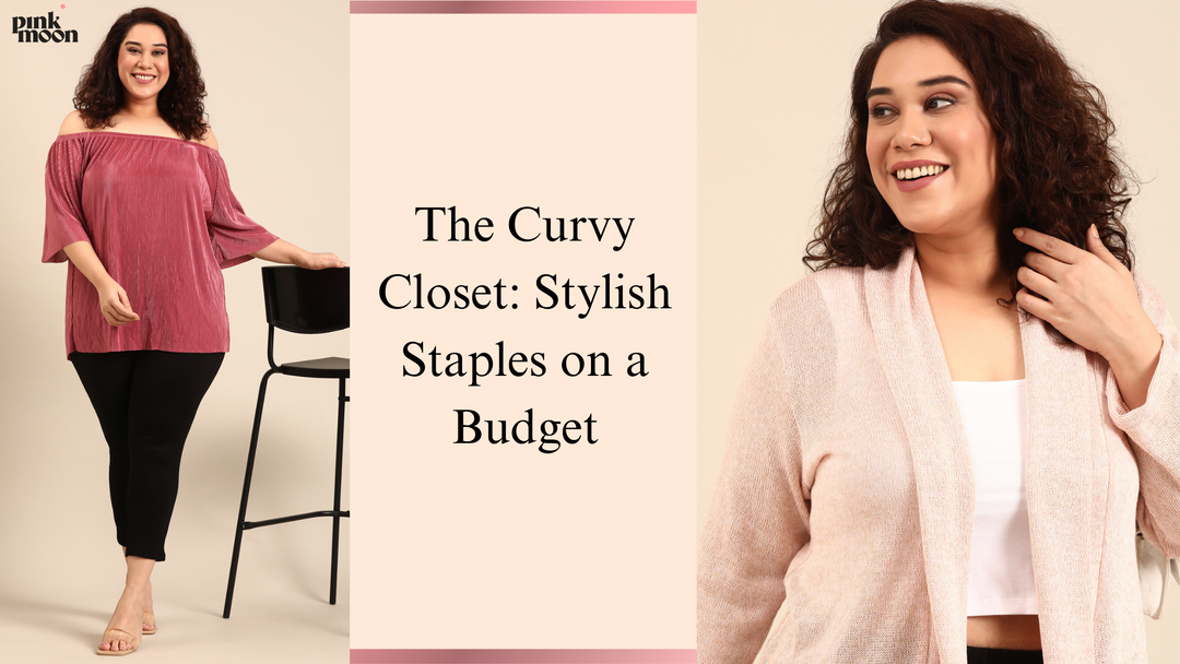 The Curvy Closet: Stylish Staples on a Budget