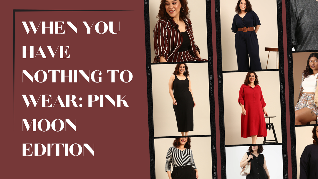 When You Have Nothing to Wear: Pink Moon Edition