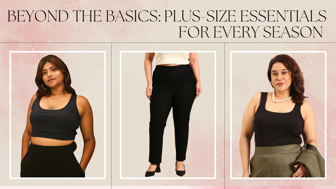Beyond the Basics: Plus-Size Essentials for Every Season