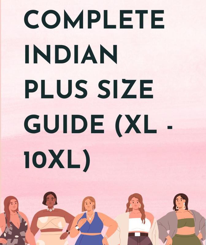 Complete Indian Plus Size Guide (L–10XL)