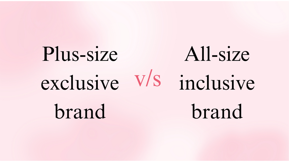 Plus-Size Exclusive vs. All-Size Inclusive: Navigating Fashion's ...