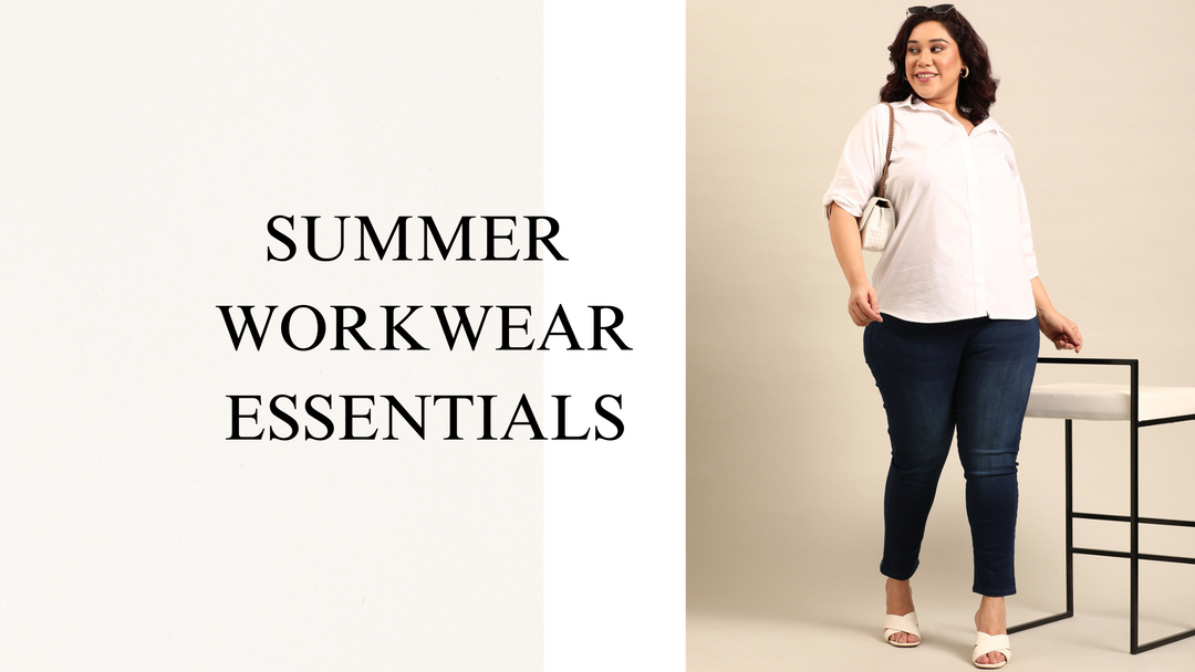 Summer Workwear essentials